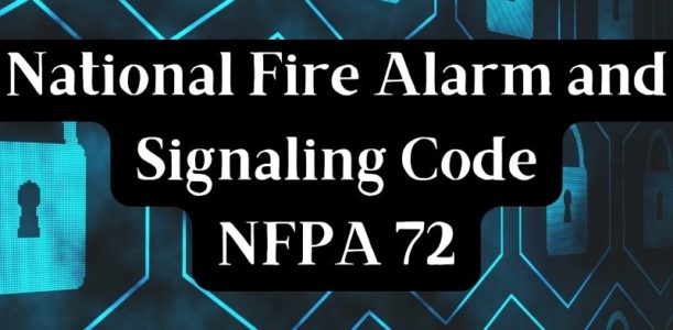 What Does “Fire Alarm System Per NFPA 72” Mean?