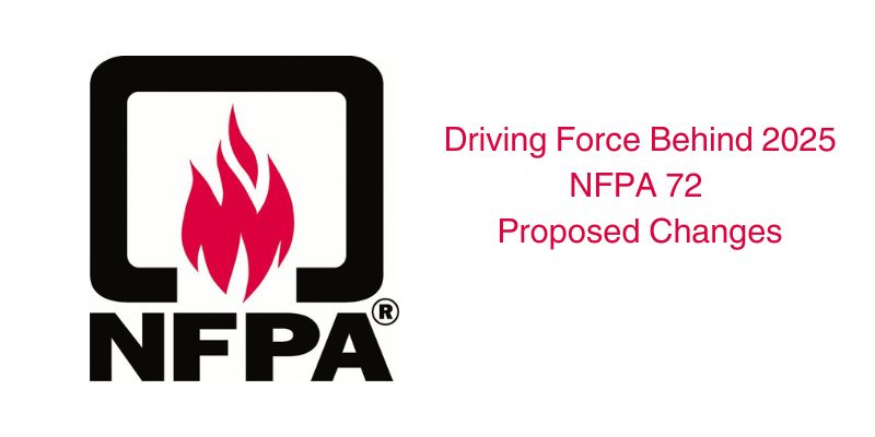 Driving Force Behind 2025 NFPA 72 Proposed Changes - High Rise Security ...